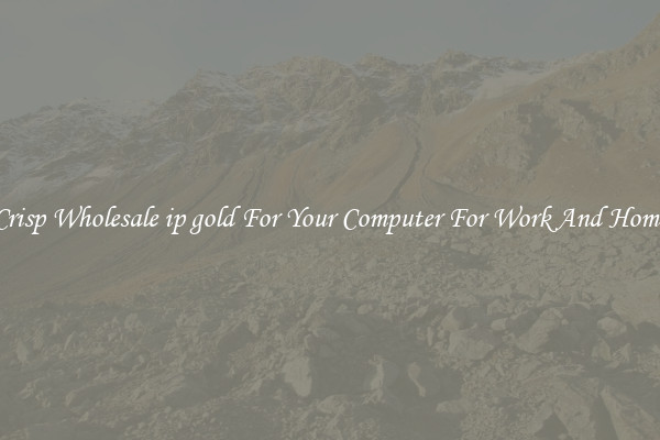 Crisp Wholesale ip gold For Your Computer For Work And Home