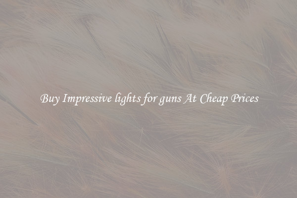 Buy Impressive lights for guns At Cheap Prices