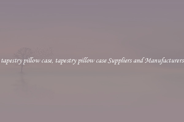 tapestry pillow case, tapestry pillow case Suppliers and Manufacturers