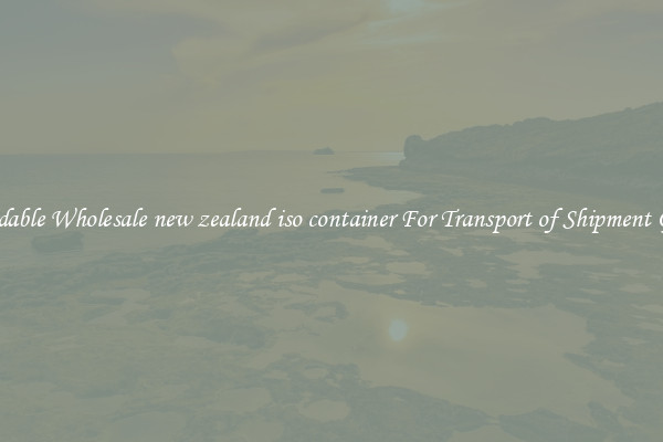 Affordable Wholesale new zealand iso container For Transport of Shipment Goods 