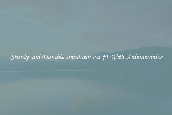 Sturdy and Durable simulator car f1 With Animatronics