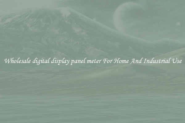 Wholesale digital display panel meter For Home And Industrial Use