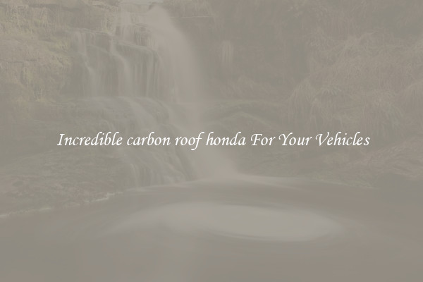 Incredible carbon roof honda For Your Vehicles