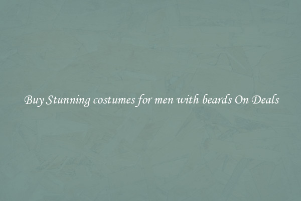 Buy Stunning costumes for men with beards On Deals