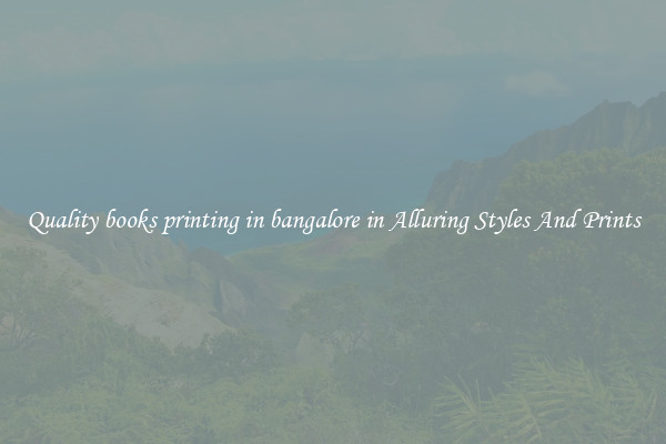 Quality books printing in bangalore in Alluring Styles And Prints