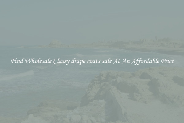 Find Wholesale Classy drape coats sale At An Affordable Price