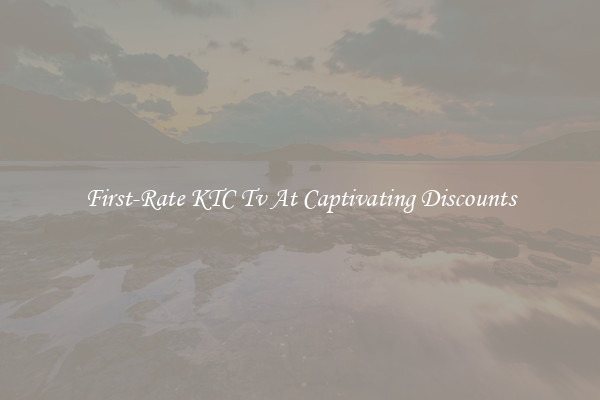 First-Rate KTC Tv At Captivating Discounts