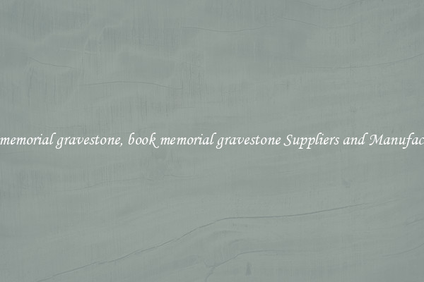 book memorial gravestone, book memorial gravestone Suppliers and Manufacturers