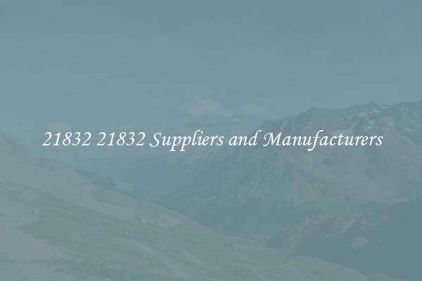 21832 21832 Suppliers and Manufacturers